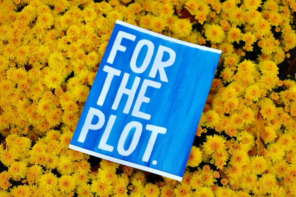 8 x 10 inch For the Plot Mottos Sayings Print Poster